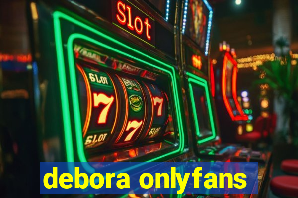 debora onlyfans
